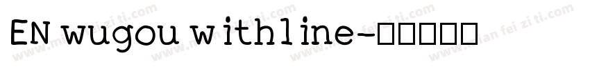 EN wugou withline字体转换